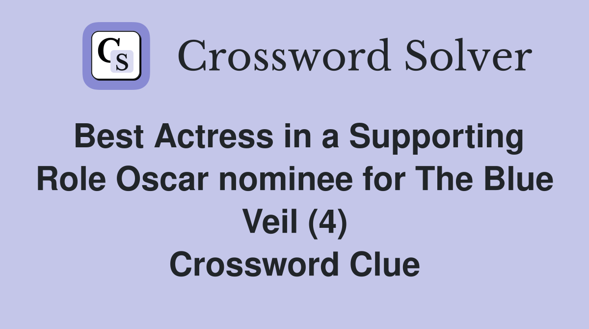 Best Actress in a Supporting Role Oscar nominee for The Blue Veil (4